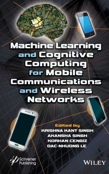 Cover for KK Singh · Machine Learning and Cognitive Computing for Mobile Communications and Wireless Networks (Innbunden bok) (2020)