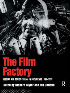 Cover for Ian Christie · The Film Factory: Russian and Soviet Cinema in Documents 1896-1939 (Hardcover Book) (2015)