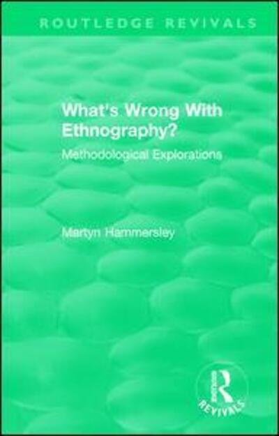 Cover for Hammersley, Martyn (The Open University, UK) · Routledge Revivals: What's Wrong With Ethnography? (1992): Methodological Explorations - Routledge Revivals (Pocketbok) (2021)