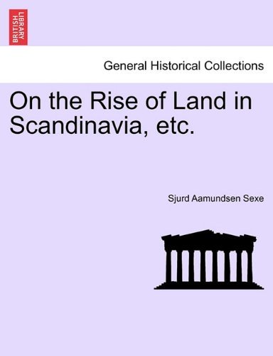 Cover for Sjurd Aamundsen Sexe · On the Rise of Land in Scandinavia, Etc. (Paperback Book) (2011)