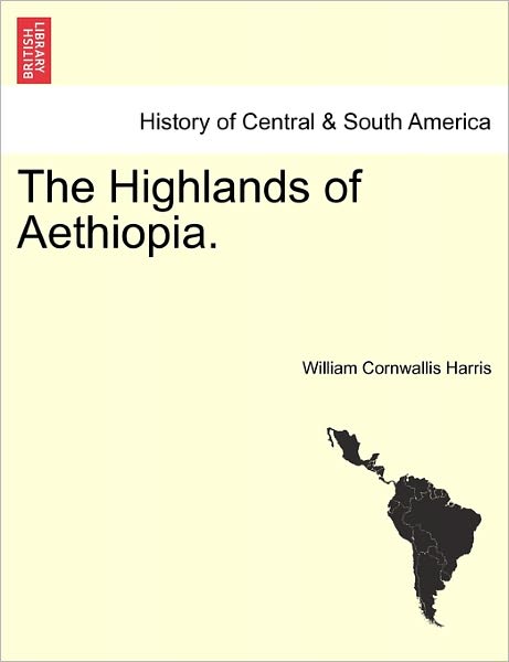 Cover for William Cornwallis Harris · The Highlands of Aethiopia. (Paperback Book) (2011)