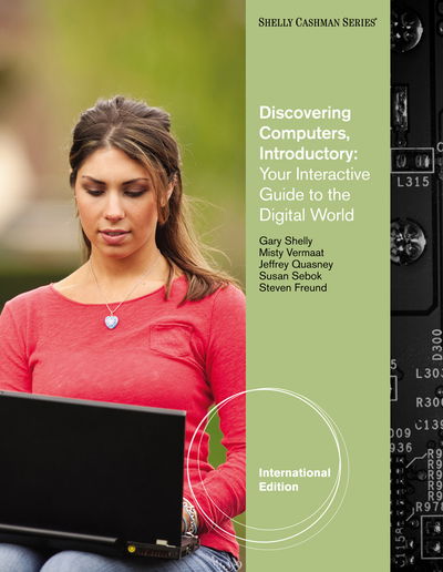 Cover for Vermaat, Misty (Purdue University Calumet) · Discovering Computers - Introductory: Your Interactive Guide to the Digital World, International Edition (with Student Success Guide) (Pocketbok) (2012)