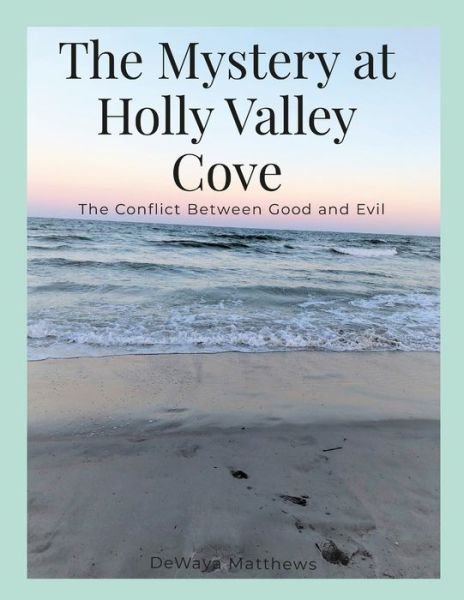 Cover for DeWaya Matthews · The Mystery at Holly Valley Cove (Taschenbuch) (2023)