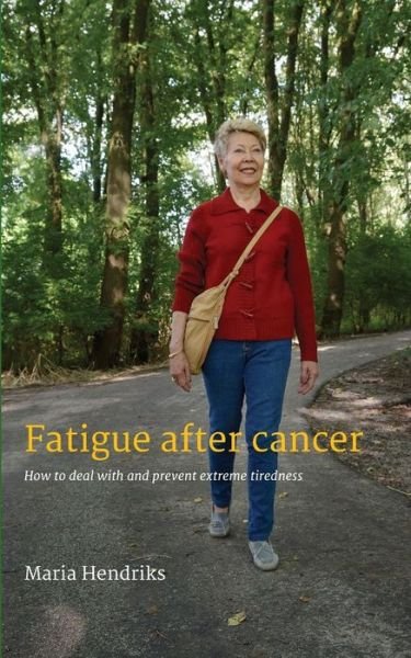 Maria Hendriks · Fatigue After Cancer (Paperback Book) (2014)
