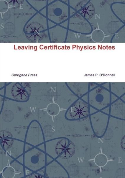 Cover for James O'Donnell · Leaving Certificate Physics Notes (Taschenbuch) (2017)