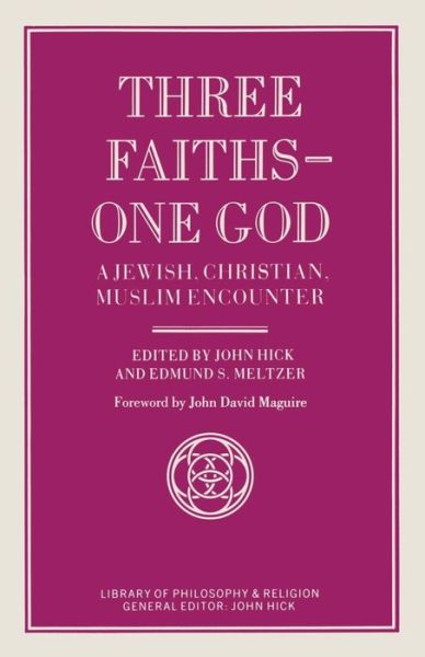 Cover for Meltzerd · Three Faiths - One God: A Jewish, Christian, Muslim Encounter - Library of Philosophy and Religion (Paperback Book) [1st ed. 1989 edition] (1989)