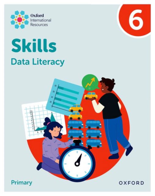 Cover for Karen Morrison · Oxford International Skills: Data Literacy: Practice Book 6 - Oxford International Skills: Data Literacy (Paperback Book) (2025)