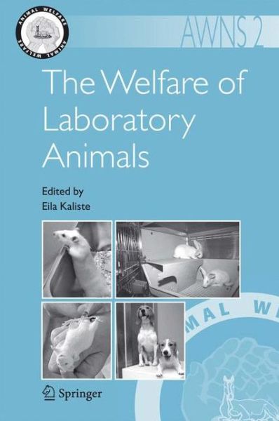 Cover for Eila Kaliste · The Welfare of Laboratory Animals - Animal Welfare (Paperback Book) [2004 edition] (2007)