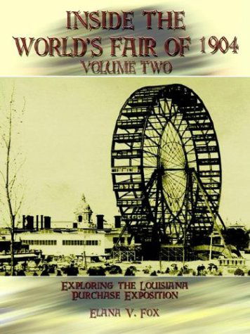 Elana V. Fox · Inside the World's Fair of 1904: Exploring the Louisiana Purchase Exposition (Pocketbok) (2003)