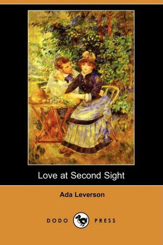 Cover for Ada Leverson · Love at Second Sight (Dodo Press) (Paperback Book) (2008)