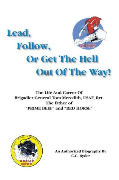 Cover for C. C. Ryder · Lead, Follow, or Get the Hell Out of the Way (Paperback Bog) (2003)