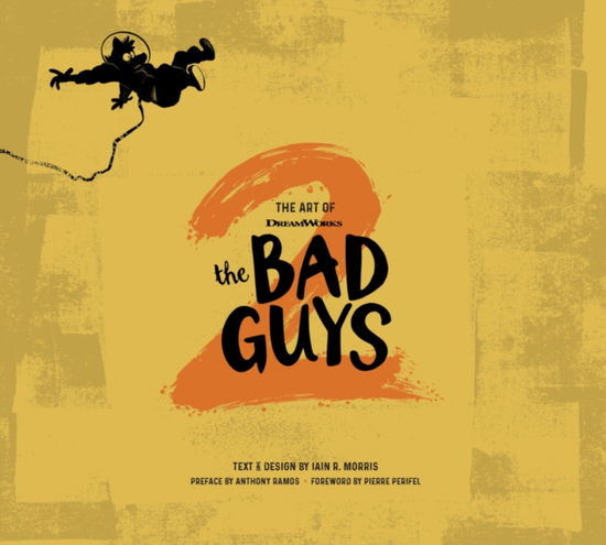 Cover for Iain R. Morris · The Art of DreamWorks The Bad Guys 2 - The Art of DreamWorks Animation (Hardcover Book) (2025)