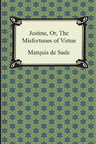 Cover for Marquis De Sade · Justine, Or, the Misfortunes of Virtue (Paperback Book) (2013)