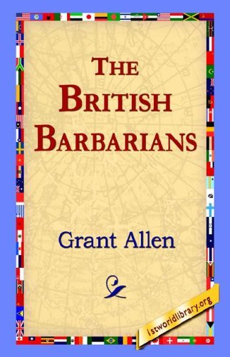 Cover for Grant Allen · The British Barbarians (Hardcover Book) (2006)