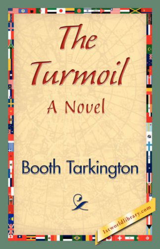 Cover for Booth Tarkington · The Turmoil (Paperback Book) (2007)