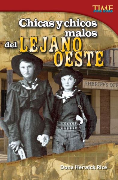 Cover for Dona Herweck Rice · Chicas y Chicos Malos del Lejano Oeste (Book) (2013)