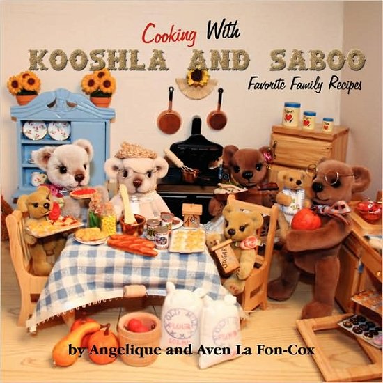 Cover for Angelique La Fon · Cooking with Kooshla and Saboo: Favorite Family Recipes (Taschenbuch) (2007)