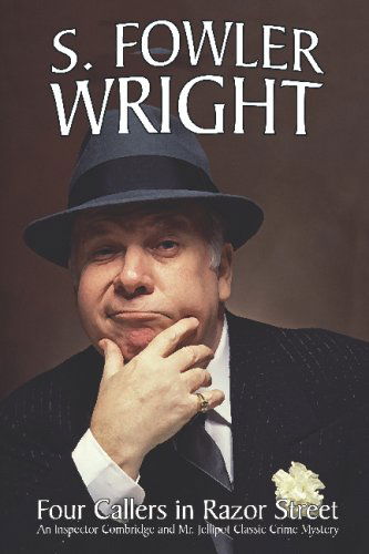 Four Callers in Razor Street: an Inspector Combridge and Mr. Jellipot Classic Crime Mystery - S. Fowler Wright - Książki - Wildside Press - 9781434402363 - 29 marca 2008