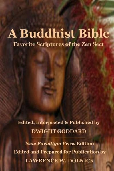 Cover for Dwight Goddard · A Buddhist Bible Favorite Scriptures of the Zen Sect (Paperback Bog) (2008)