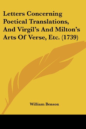 Cover for William Benson · Letters Concerning Poetical Translations, and Virgil's and Milton's Arts of Verse, Etc. (1739) (Paperback Book) (2008)