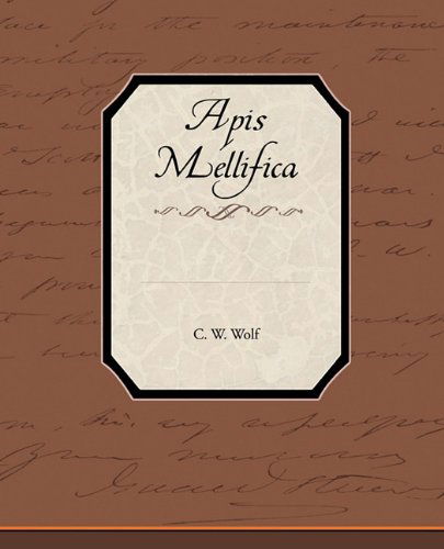 Cover for C. W. Wolf · Apis Mellifica (Paperback Book) (2009)