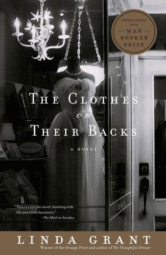 Cover for Linda Grant · The Clothes on Their Backs: a Novel (Paperback Book) (2008)