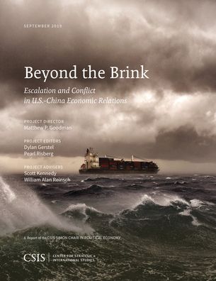 Cover for Matthew P. Goodman · Beyond the Brink: Escalation and Conflict in U.S.-China Economic Relations - CSIS Reports (Paperback Book) (2019)