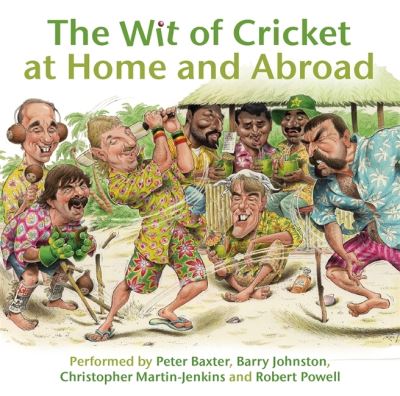 Cover for Barry Johnston · The Wit of Cricket at Home and Abroad (Audiobook (CD)) [Unabridged edition] (2010)