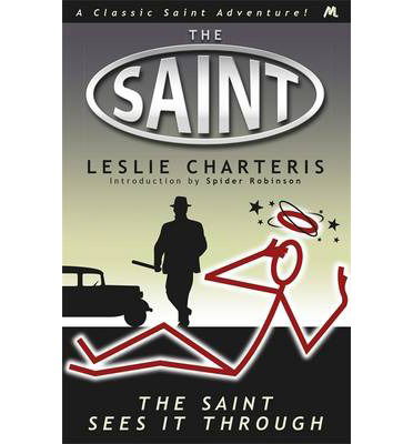 Cover for Leslie Charteris · The Saint Sees It Through (Paperback Book) (2014)