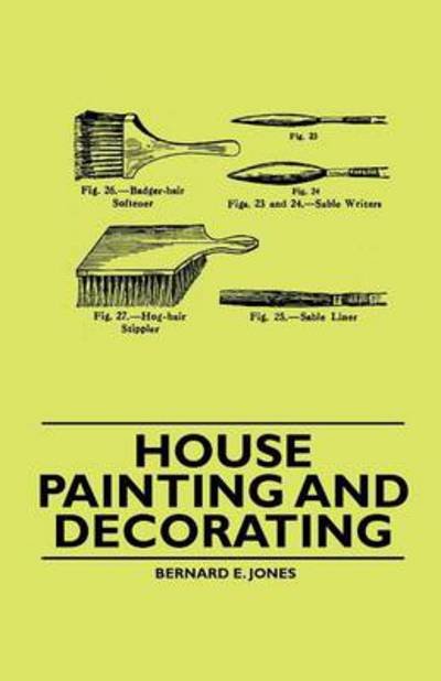 Cover for Bernard E Jones · House Painting and Decorating (Pocketbok) (2010)