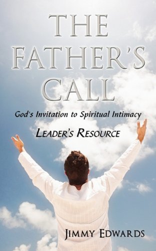 Cover for Jimmy Edwards · The Father's Call: God's Invitation to Spiritual Intimacy (Paperback Bog) (2010)