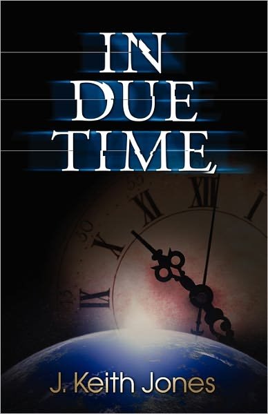 Cover for Keith Jones · In Due Time (Paperback Book) (2010)