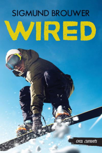 Cover for Sigmund Brouwer · Wired (Book) (2020)