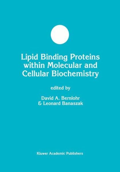 Cover for D a Bernlohr · Lipid Binding Proteins within Molecular and Cellular Biochemistry - Developments in Molecular and Cellular Biochemistry (Paperback Bog) [Softcover reprint of the original 1st ed. 1999 edition] (2012)