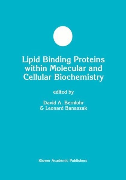Cover for D a Bernlohr · Lipid Binding Proteins within Molecular and Cellular Biochemistry - Developments in Molecular and Cellular Biochemistry (Paperback Book) [Softcover reprint of the original 1st ed. 1999 edition] (2012)