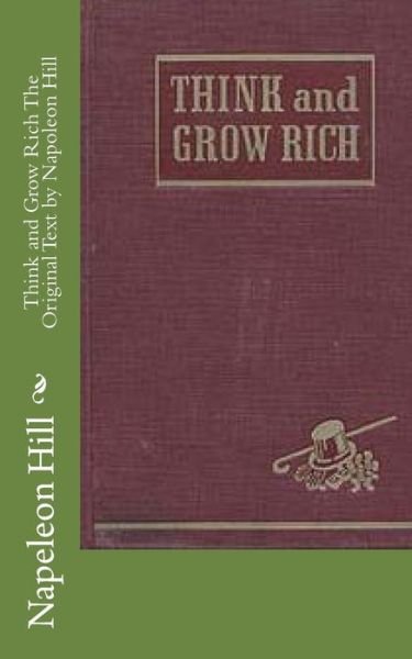Cover for Napeleon Hill · Think and Grow Rich the Original Text by Napoleon Hill (Pocketbok) (1937)
