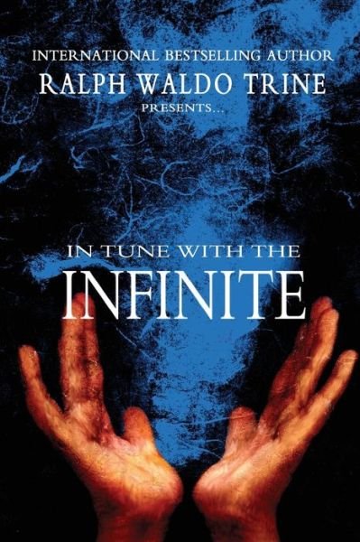 Cover for Ralph Waldo Trine · In Tune With The Infinite (Paperback Book) (2011)