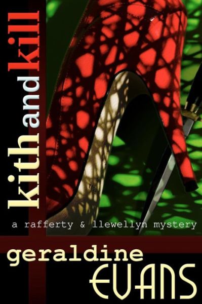 Cover for Geraldine Evans · Kith and Kill: a Rafferty and Llewellyn Mystery Novel (Paperback Book) (2012)