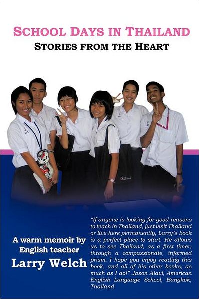 Cover for Larry Welch · School Days in Thailand: Stories from the Heart (Paperback Book) (2012)