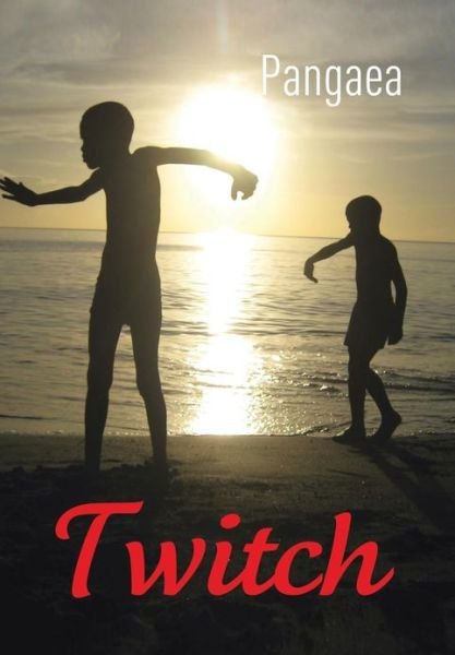 Cover for Pangaea · Twitch (Gebundenes Buch) (2013)