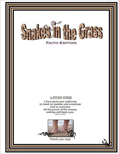 Cover for Cynthia Jones · Snakes in the Grass: Faith Edition, a Study Guide (Paperback Book) [Stg edition] (2012)
