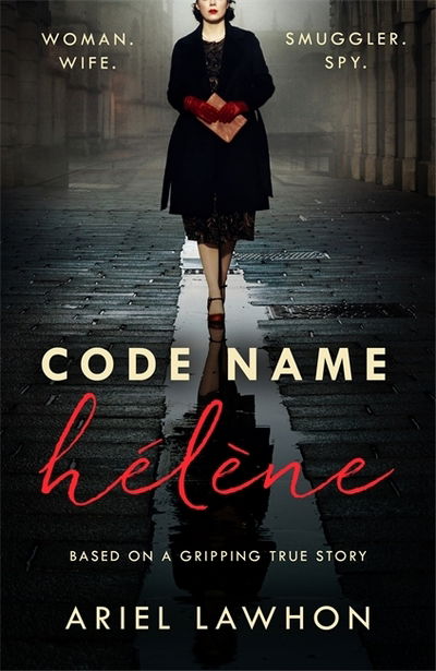 Cover for Ariel Lawhon · Code Name Helene: Inspired by true events, a gripping WW2 story by the bestselling author of THE FROZEN RIVER, a GMA Book Club pick (Taschenbuch) (2021)