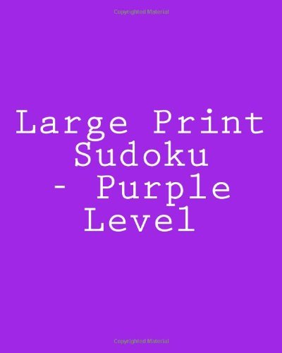 Cover for Praveen Puri · Large Print Sudoku - Purple Level: Easy to Read, Large Grid Sudoku Puzzles (Paperback Book) [Act Lrg edition] (2012)