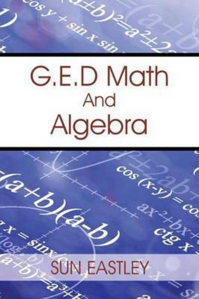 Cover for Sun Eastley · G.E.D Math And Algebra (Paperback Book) (2015)