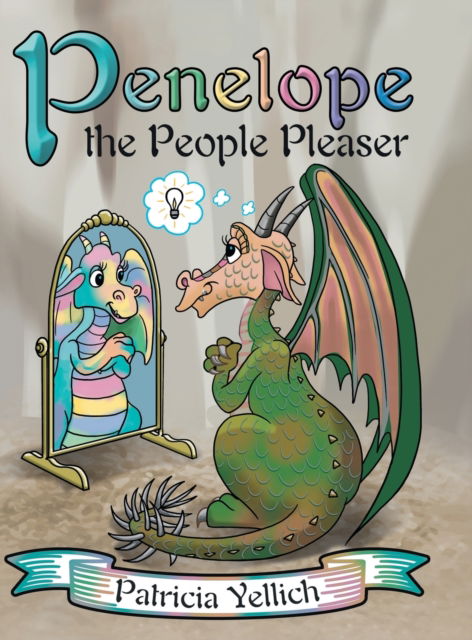 Cover for Patricia Yellich · Penelope the People Pleaser (Hardcover Book) (2019)