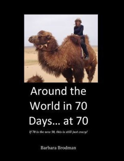 Cover for Barbara Brodman · Around the World in 70 Days... at 70 (Paperback Book) (2016)