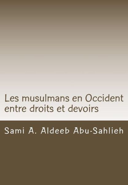 Cover for Sami a Aldeeb Abu-sahlieh · Les Musulmans en Occident Entre Droits et Devoirs (Paperback Book) (2012)