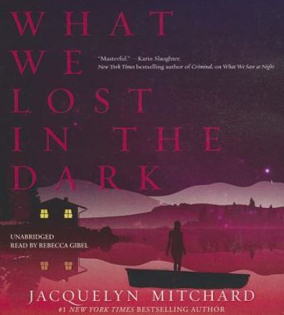 Cover for Jacquelyn Mitchard · What We Lost in the Dark (CD) (2013)