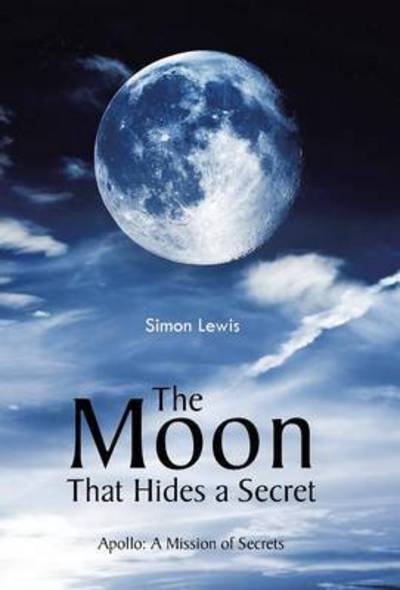 Cover for Simon Lewis · The Moon That Hides a Secret (Inbunden Bok) (2015)