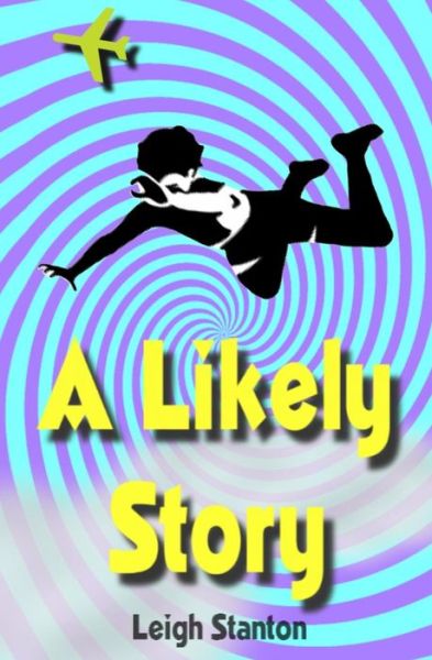 Cover for Leigh a Stanton · A Likely Story (Paperback Book) (2013)